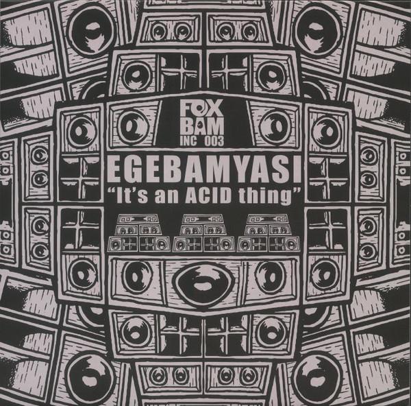 Ege Bam Yasi - It's An ACID Thing EP