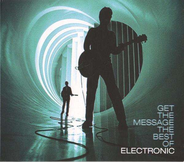 Electronic - Get The Message The Best Of Electronic
