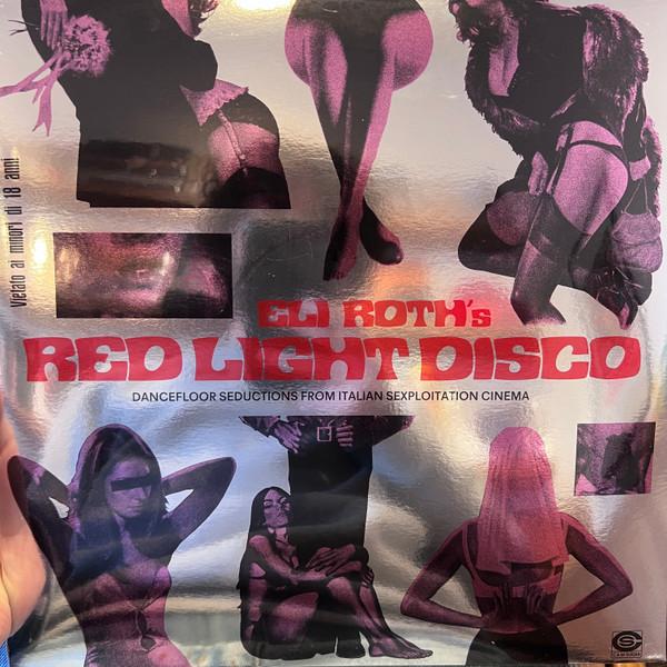  - Eli Roth's Red Light Disco - Dancefloor Seductions From Italian Sexploitation Cinema