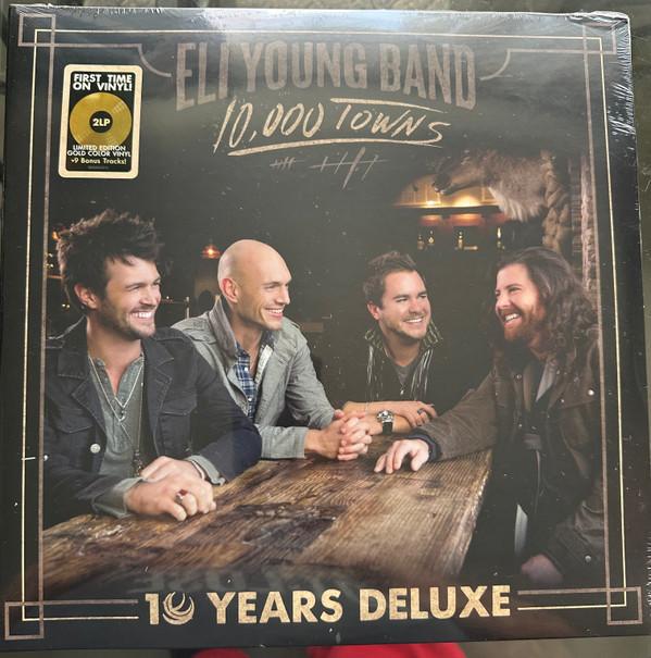 Eli Young Band - 10,000 Towns (10 Years Deluxe)
