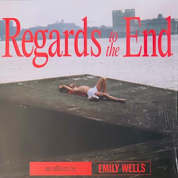Emily Wells - Regards to the End
