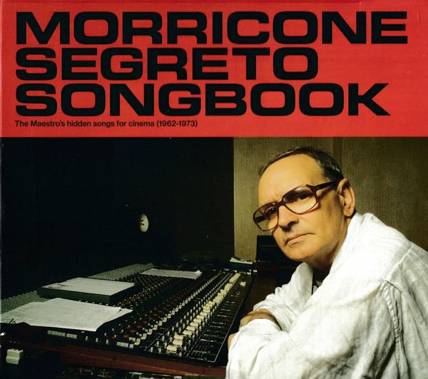 Ennio Morricone - Morricone Segreto Songbook (The Maestro's Hidden Songs For Cinema (1962-1973))