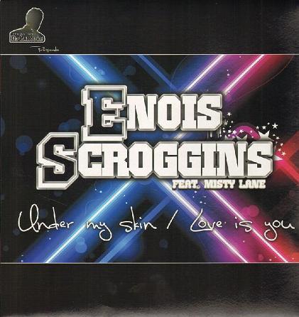 Enois Scroggins, Misty Lane (3) - Under My Skin / Love Is You