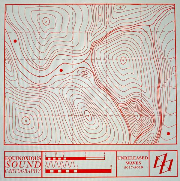 Equinoxious - Sound Cartography (Unreleased Waves 2017-2019)