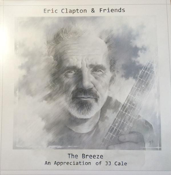 Eric Clapton & Friends - The Breeze (An Appreciation Of JJ Cale)