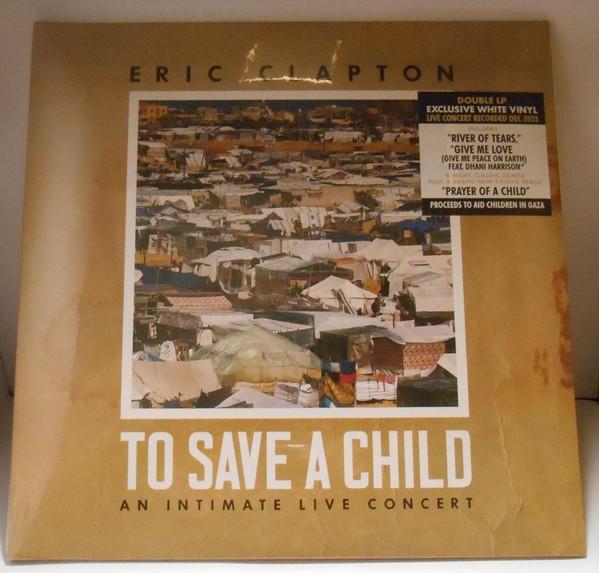 Eric Clapton - To Save A Child An Intimate Live Concert 