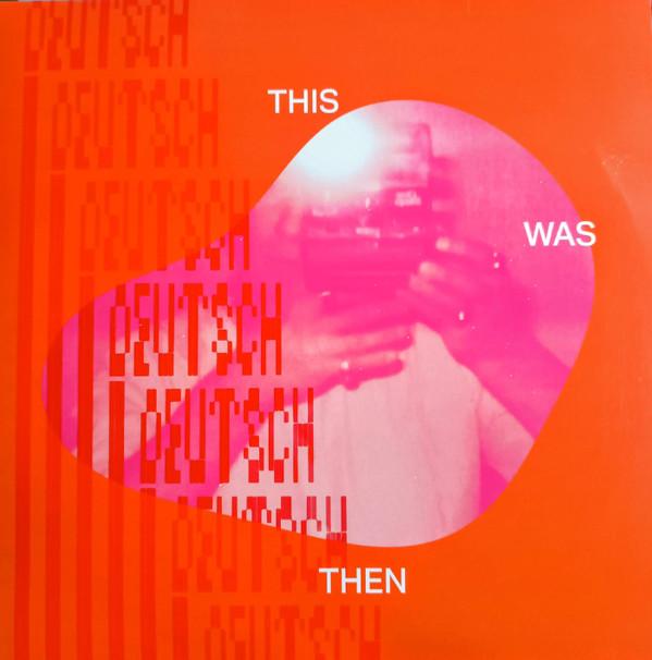 Erik Deutsch - This Was Then