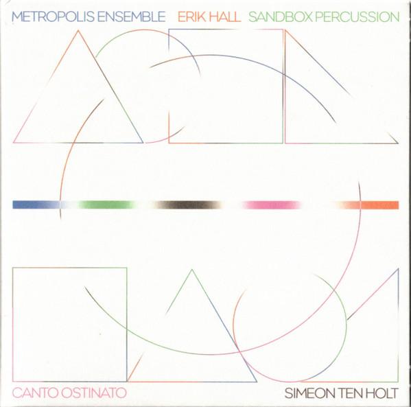 Erik Hall, Metropolis Ensemble, Sandbox Percussion - Canto Ostinato