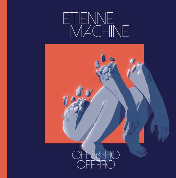 Etienne Machine - Off & Off