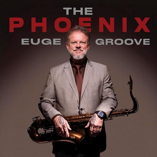 Euge Groove - The Phoenix