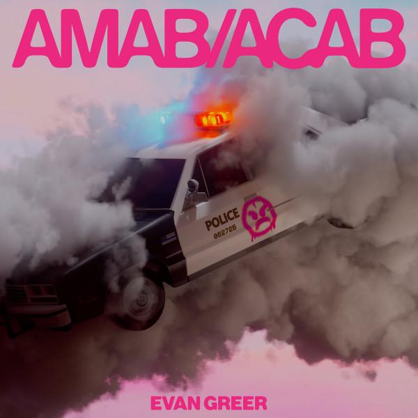 Evan Greer - AMAB/ACAB