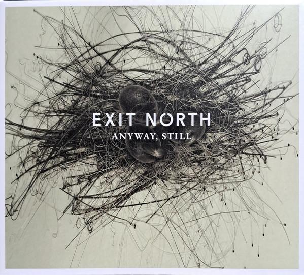 Exit North - Anyway, Still