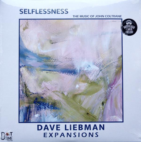 Expansions:The Dave Liebman Group - Selflessness - The Music Of John Coltrane