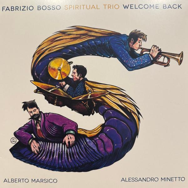 Fabrizio Bosso, Alberto Marsico, Alessandro Minetto, Fabrizio Bosso Spiritual Trio - Welcome Back 