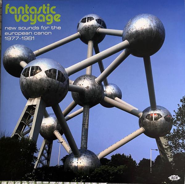  - Fantastic Voyage (New Sounds For The European Canon 1977 - 1981)