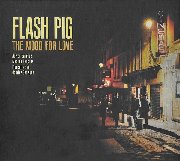 Flash Pig - The Mood For Love