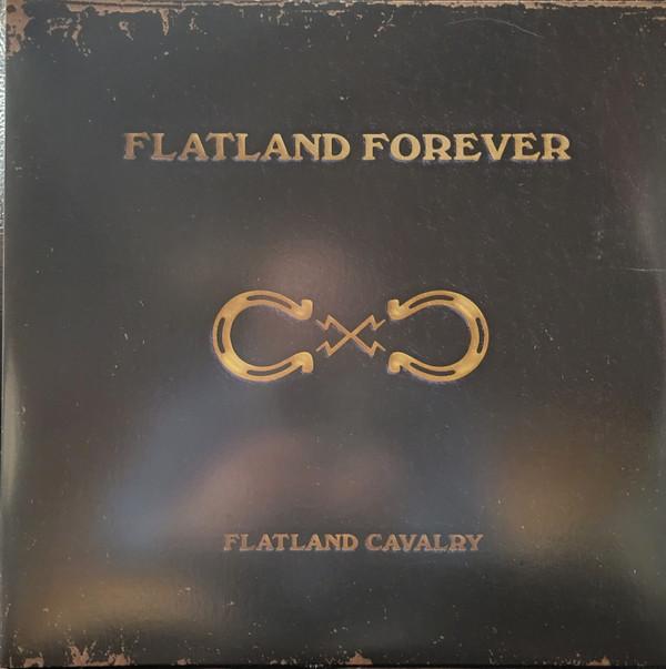 Flatland Cavalry - Flatland Forever