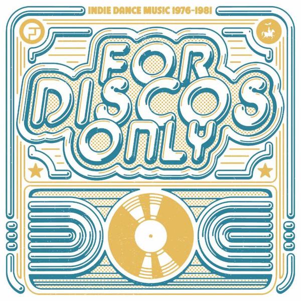  - For Discos Only (Indie Dance Music From Fantasy & Vanguard Records 1976–1981)