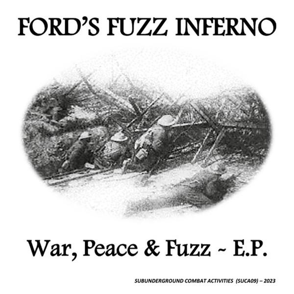 Ford's Fuzz Inferno - War, Peace & Fuzz - E.P.