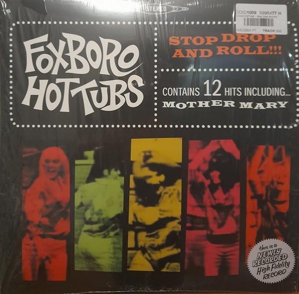 Foxboro Hot Tubs - Stop Drop And Roll!!!