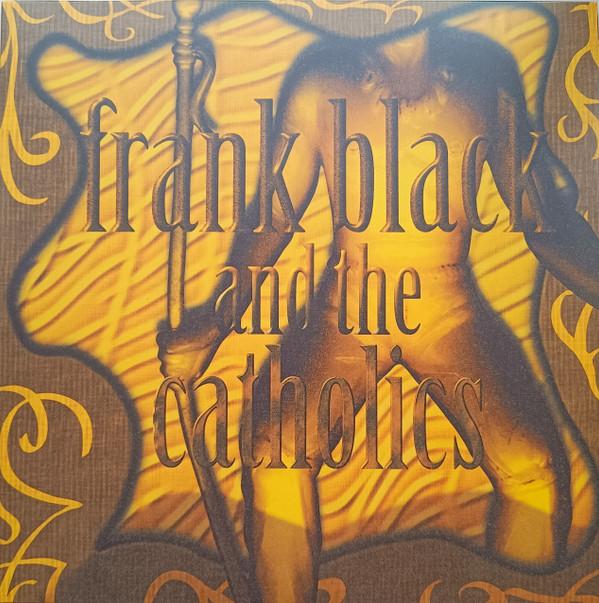 Frank Black And The Catholics - Frank Black And The Catholics