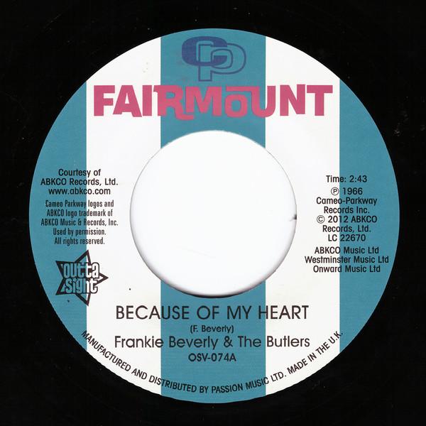 Frankie Beverly And The Butlers - Because Of My Heart / I Want To Feel I'm Wanted