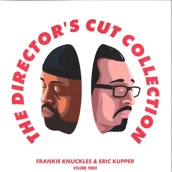 Frankie Knuckles, Eric Kupper, Director's Cut (3) - The Director’s Cut Collection (Volume Three)