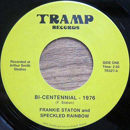 Frankie Staton And Speckled Rainbow - Bi-Centennial - 1976 / Love One Another