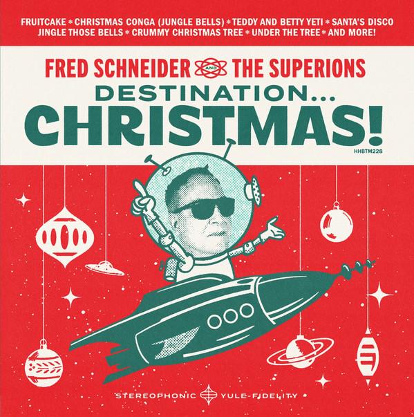 Fred Schneider, The Superions - Destination... Christmas!