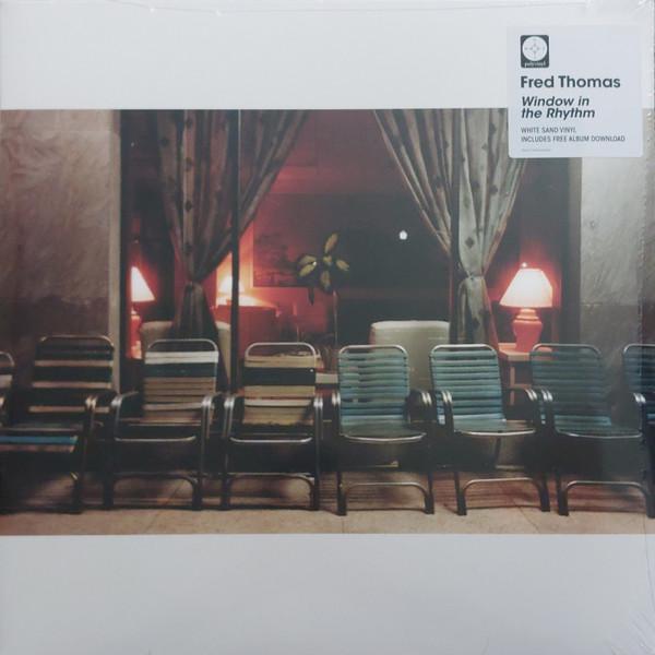 Fred Thomas - Window In The Rhythm