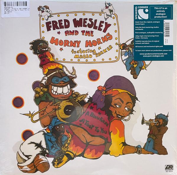 Fred Wesley & The Horny Horns, Maceo Parker - A Blow For Me, A Toot To You