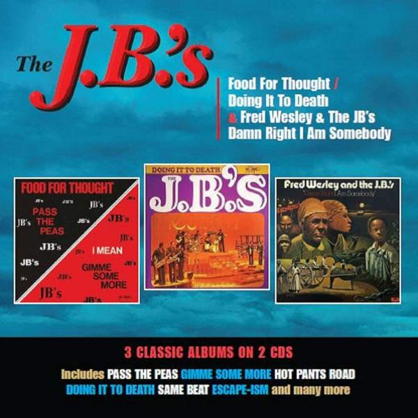 Fred Wesley & The JB's, The J.B.'s - Food For Thought / Doing It To Death / Damn Right I Am Somebody