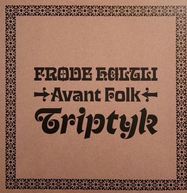 Frode Haltli Avant Folk - Triptyk