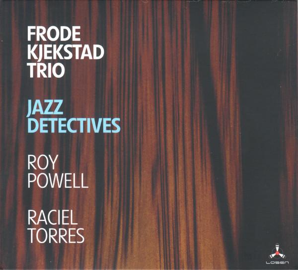 Frode Kjekstad Trio - Jazz Detectives