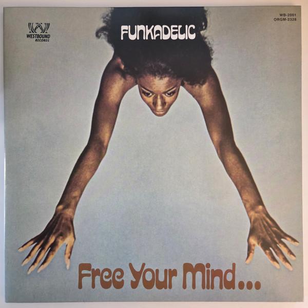 Funkadelic - Free Your Mind And Your Ass Will Follow