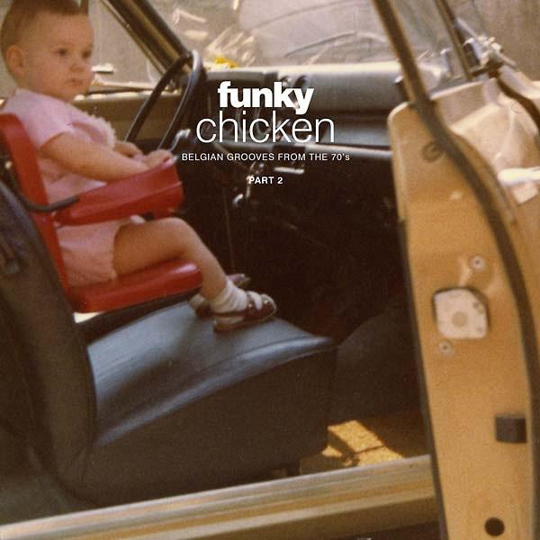  - Funky Chicken: Belgian Grooves From The 70's - Part 2