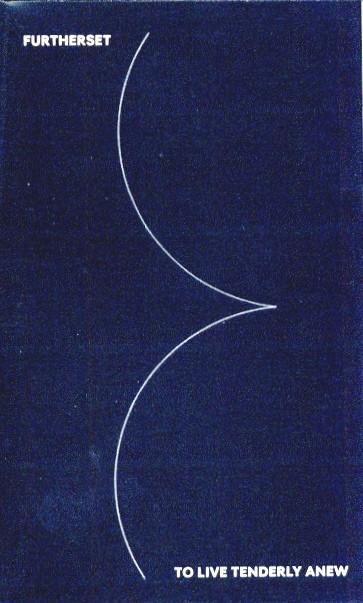 Furtherset - To Live Tenderly Anew