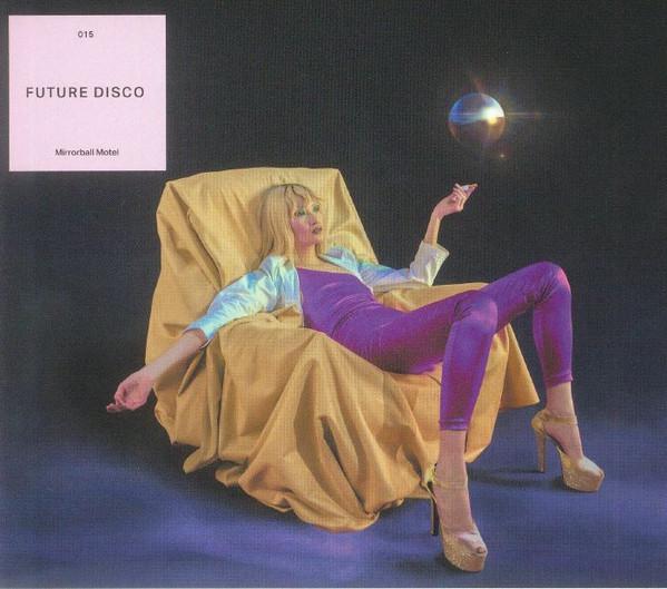  - Future Disco 015 (Mirrorball Motel)