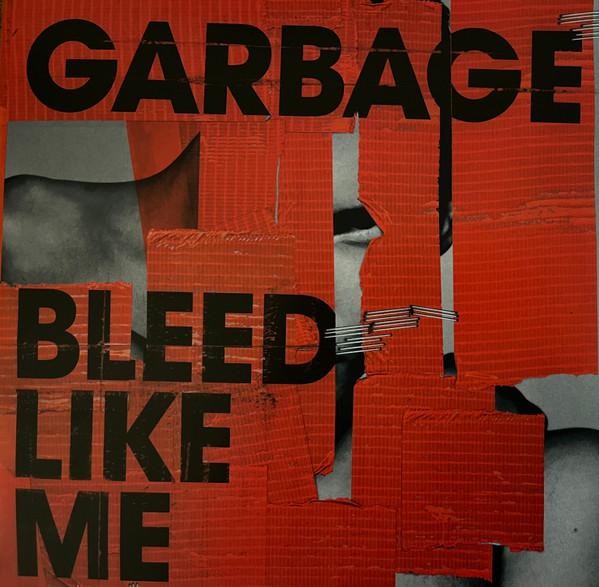 Garbage - Bleed Like Me
