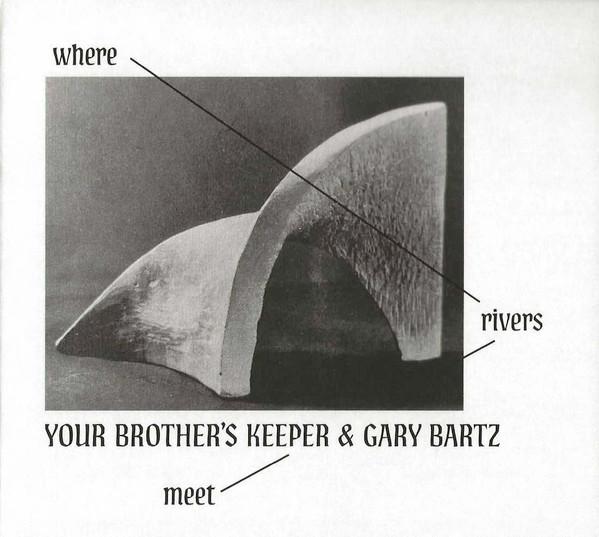 Gary Bartz - Where Rivers Meet