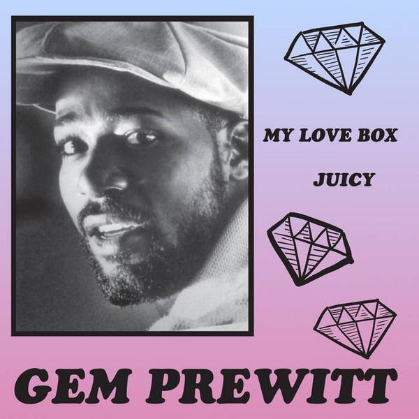 Gem Prewitt - My Love Box / Juicy