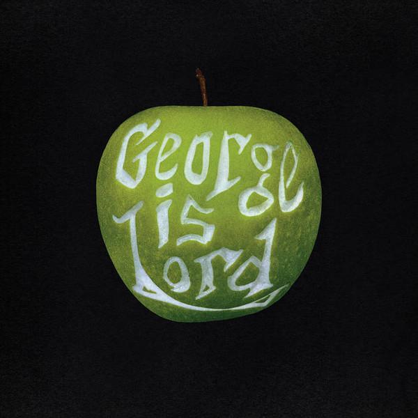 George is Lord - My Sweet George