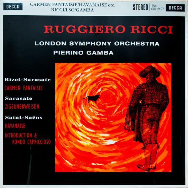 Georges Bizet, Camille Saint-Saëns, Pierino Gamba, Ruggiero Ricci, Pablo de Sarasate - Carmen Fantasie / Zigeunerweisen / Havanaise - Introduction & Rondo Capriccioso