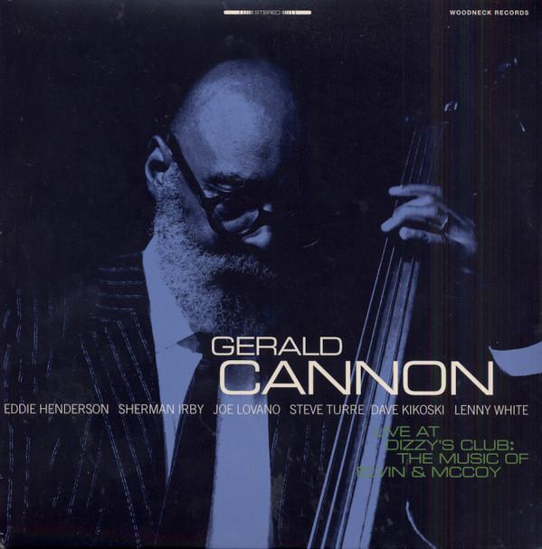Gerald Cannon - Live At Dizzy's Club: The Music Of Elvin & McCoy