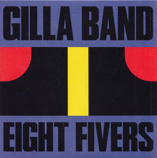 Gilla Band - Eight Fivers