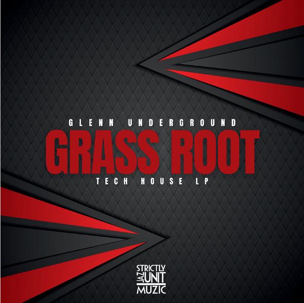 Glenn Underground - Grass Root - Tech House LP