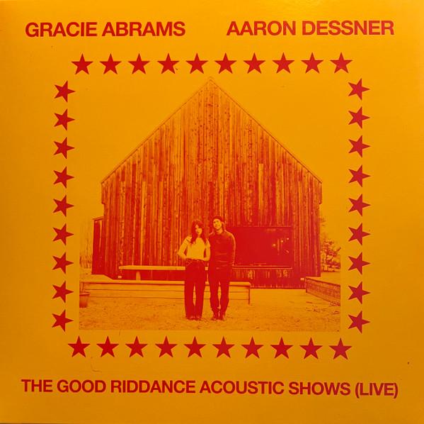 Gracie Abrams, Aaron Dessner - The Good Riddance Acoustic Shows (Live)