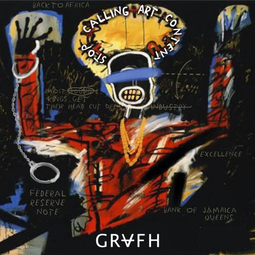 Grafh, DJ Shay (2) - Stop Calling Art Content