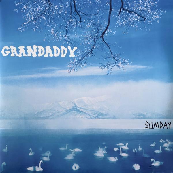 Grandaddy - Sumday