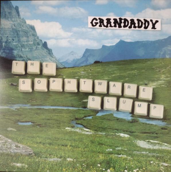 Grandaddy - The Sophtware Slump